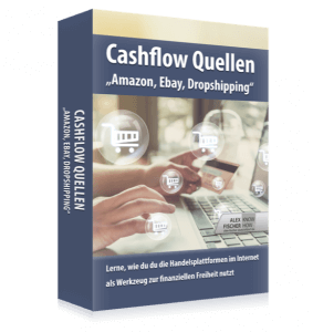 Modul: Cashflow Quellen Amazon, Ebay, Dropshipping