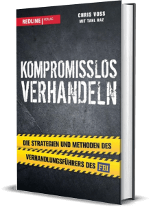 Erfolgsbuch: Chris Voss - Kompromisslos verhandeln
