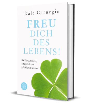 Erfolgsbuch: Dale Carnegie - Freu dich des Lebens!
