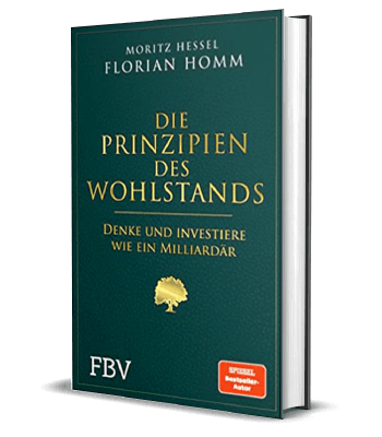 Erfolgsbuch: Florian Homm - Die Prinzipien des Wohlstands
