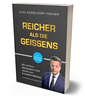 Erfolgsbuch: Alex Fischer - Reicher als die Geissens