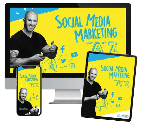 Online Kurs: Felix Beilharz - Social Media Marketing von A bis Z