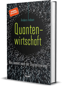 Erfolgsbuch: Anders Indset - Quantenwirtschaft