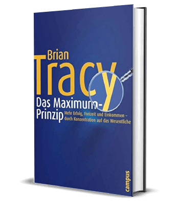 Erfolgsbuch: Brian Tracy / Das Maximum-Prinzip