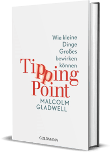 Erfolgsbuch: Malcolm Gladwell - Tipping Point