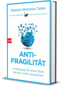 Erfolgsbuch: Nassim Nicholas Taleb - Antifragilität