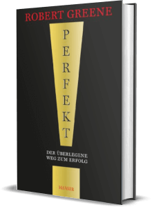Erfolgsbuch: Robert Greene - Perfekt! Der überlegene Weg zum Erfolg