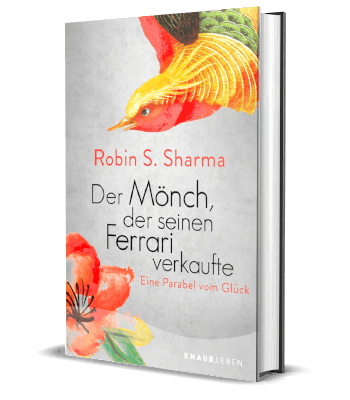 Erfolgsbuch: Robin S. Sharma - Der Mönch, der seinen Ferrari verkaufte