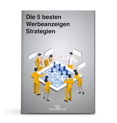 Die 5 besten Werbeanzeigen-Strategien
