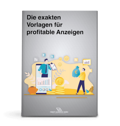 Die exakten Vorlagen für profitable Anzeigen