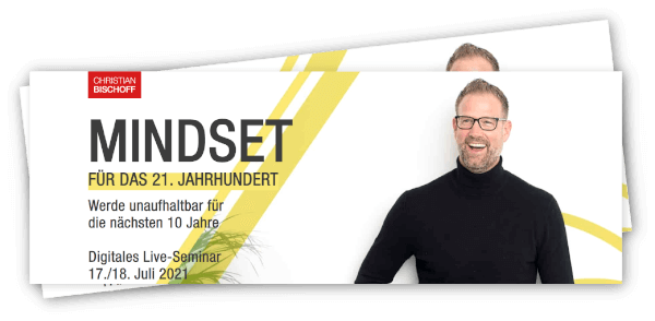 Event Tickets: Christian Bischoff - Mindset für das 21. Jahrhundert